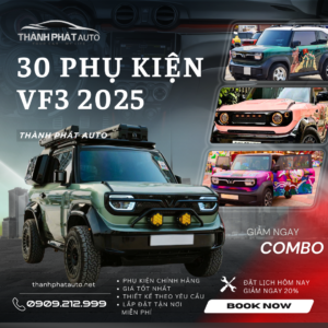 Báo Giá 30 Món Phụ Kiện Cho Vinfast VF3 Mới Nhất