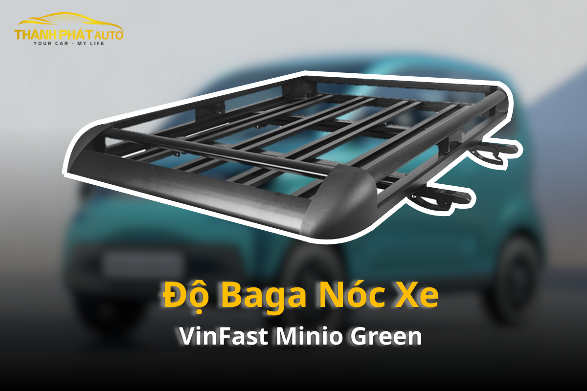 Độ Baga Nóc Cho Xe VinFast Minio Green