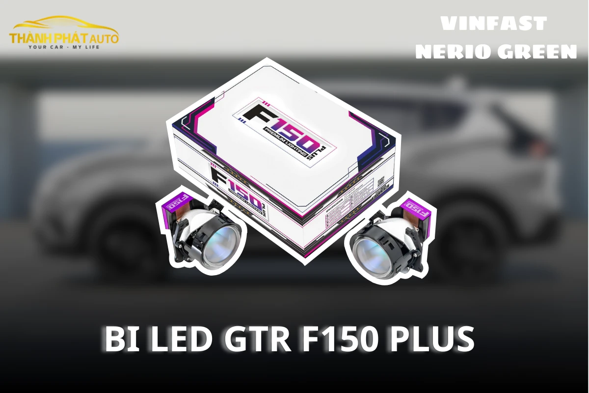 Độ Bi LED GTR F150 PLUS Xe VinFast Nerio Green