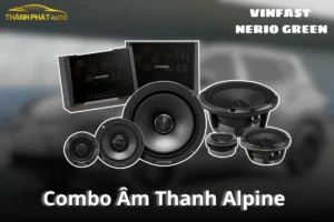 Độ Combo Âm Thanh Alpine Cho Xe VinFast Nerio Green
