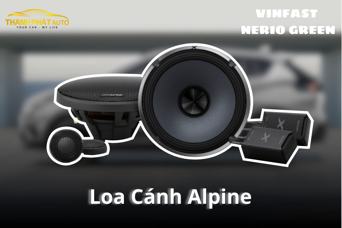 Độ Loa Cánh Alpine Cho Xe VinFast Nerio Green