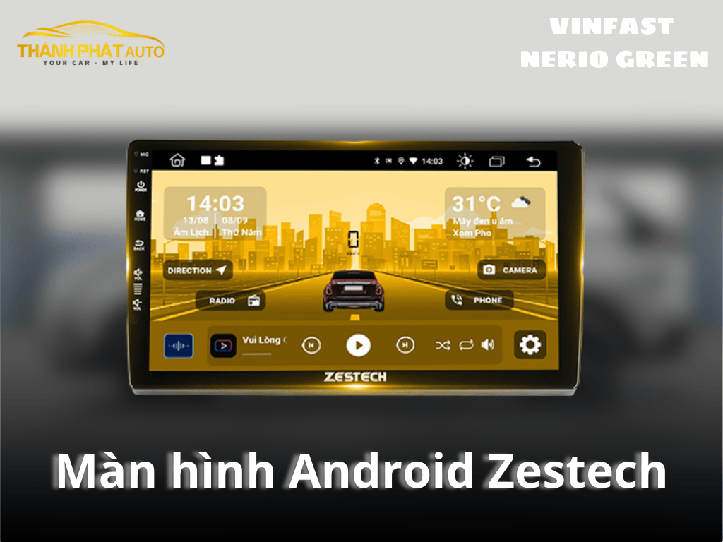 Lắp Màn hình Android Zestech Cho VinFast Nerio Green