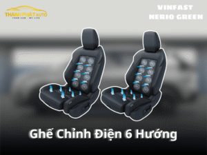 Độ Ghế Chỉnh Điện 6 Hướng Xe VinFast Nerio Green