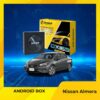 Android Box Nissan Almera