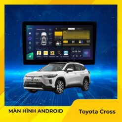 Màn Hình Android Cho Xe Toyota Cross 