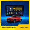 màn hình android toyota raize