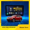 Màn Hình Android Cho Xe Nissan Terra