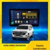 Màn Hình Android Cho Xe Toyota Landcruiser