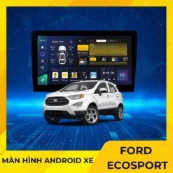 Màn Hình Android Cho Xe Ford EcoSport