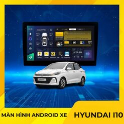 Màn Hình Android Cho Xe Hyundai I10