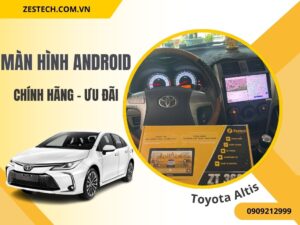 màn hình Zt 360g xe altis