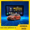 Màn Hình Android Cho Xe Honda Jazz