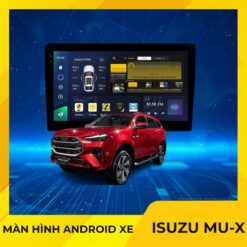 Màn Hình Android Cho Xe Isuzu Mu-X