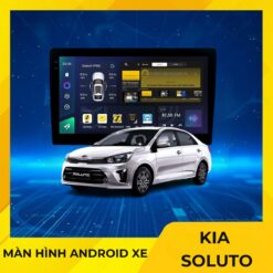 Màn Hình Android Cho Xe Kia Soluto