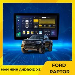 Màn Hình Android Cho Xe Ford Raptor