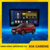 Màn Hình Android Cho Xe KIA Carens