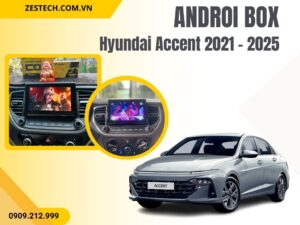 Hình Ảnh Android Box Hyundai Accent 2021, 2022, 2023, 2024, 2025