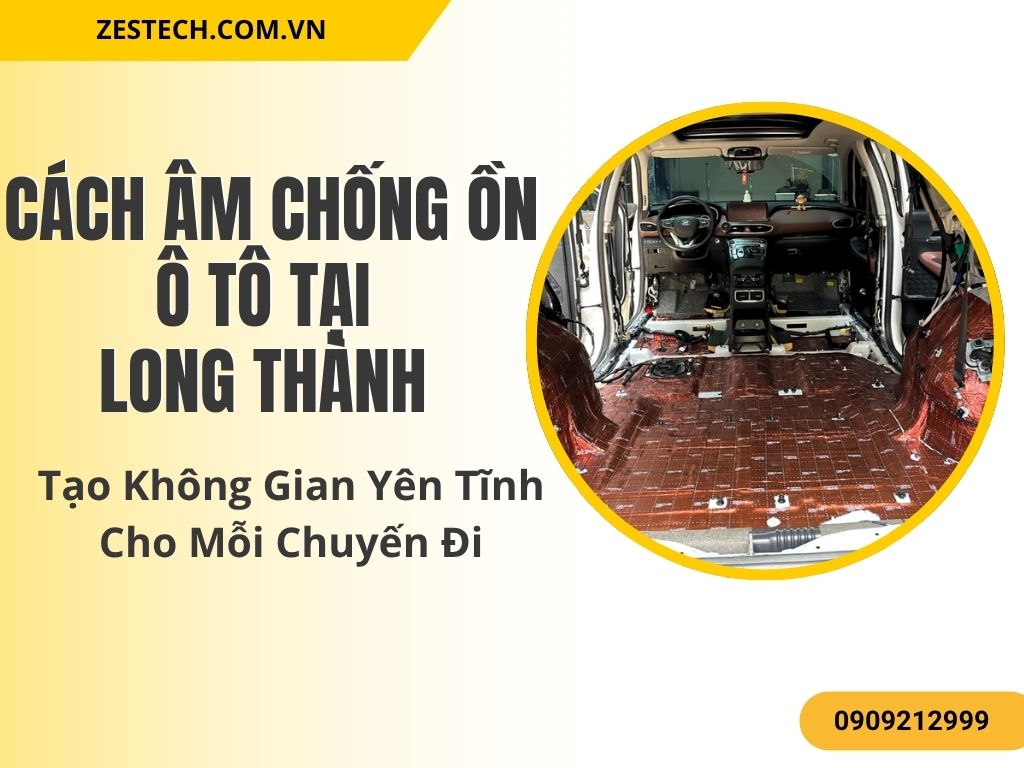 Dịch vụ cách âm chống ồn ô tô tại Long Thành giúp giảm tiếng ồn từ động cơ và môi trường xung quanh, tạo không gian yên tĩnh, thoải mái trong xe. Lắp đặt chuyên nghiệp tại Thành Phát Auto, mang đến sự thư giãn trong mỗi chuyến đi.
