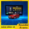 Màn Hình Android Cho Xe Hyundai Avante