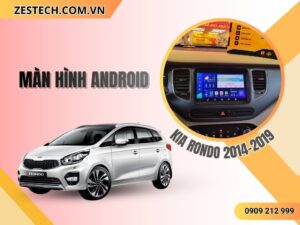 Màn Hình Android Kia Rondo 2014-2019