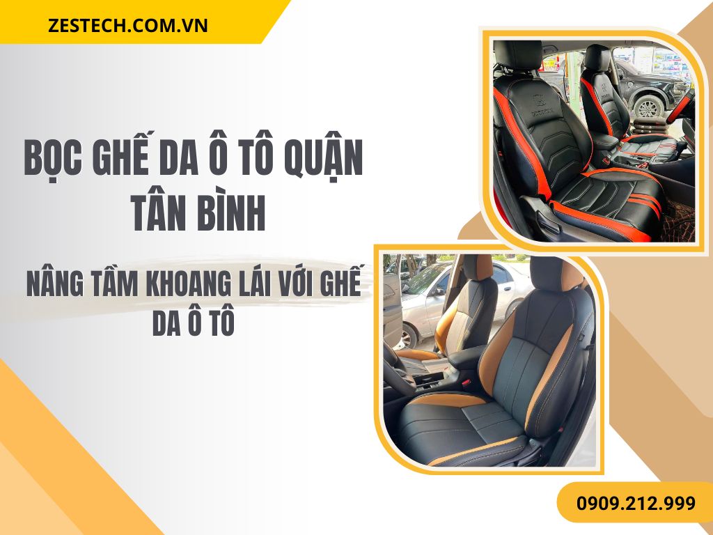 Hình Ảnh Bọc Ghế Da Ô Tô Quận Tân Bình 