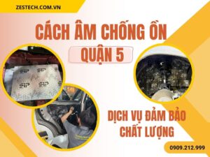 Cách Âm Chống Ồn Tại Quận 5