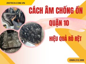 Cách Âm Chống Ồn Quận 10