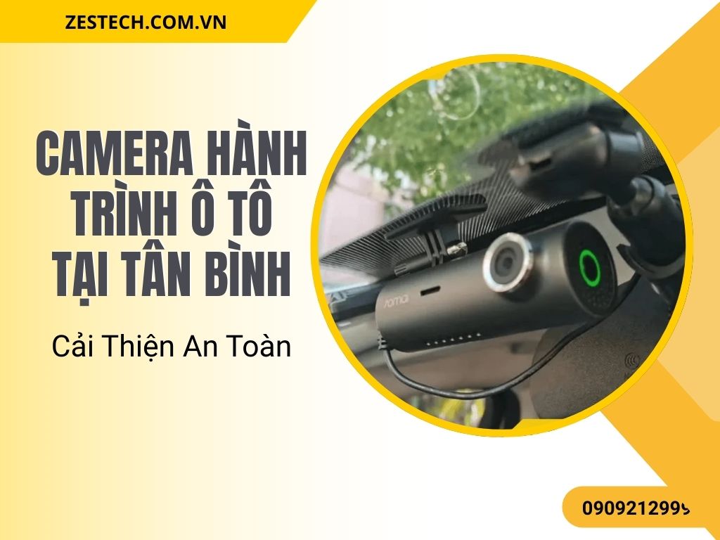 Camera Hành Trình Ô Tô Tại Tân Bình – Cải Thiện An Toàn