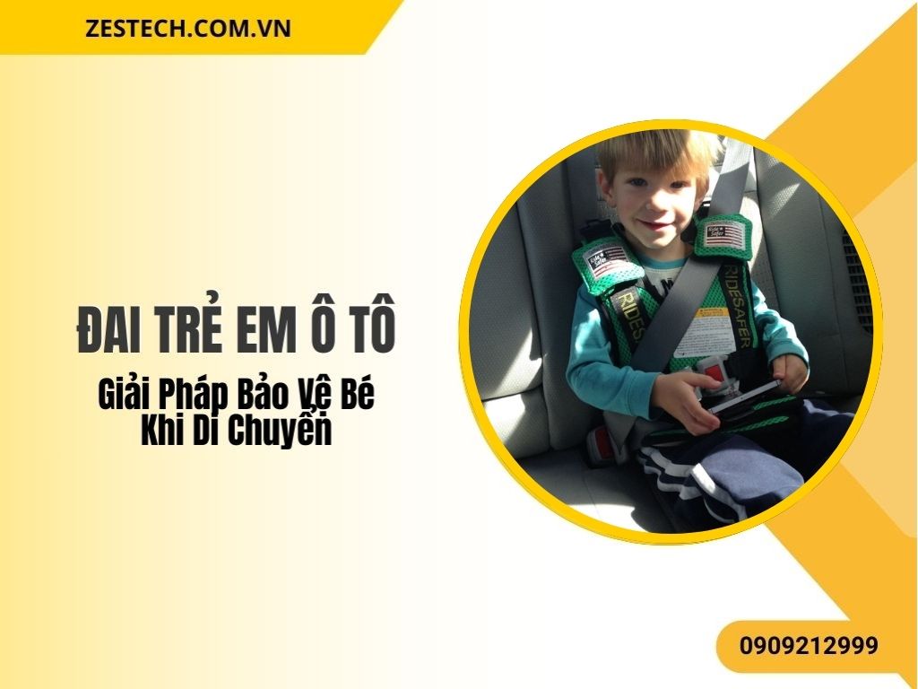 Đai Trẻ Em Ô Tô – Giải Pháp Bảo Vệ Bé Khi Di Chuyển