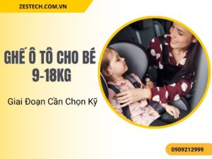 Ghế ô tô cho bé 9-18kg