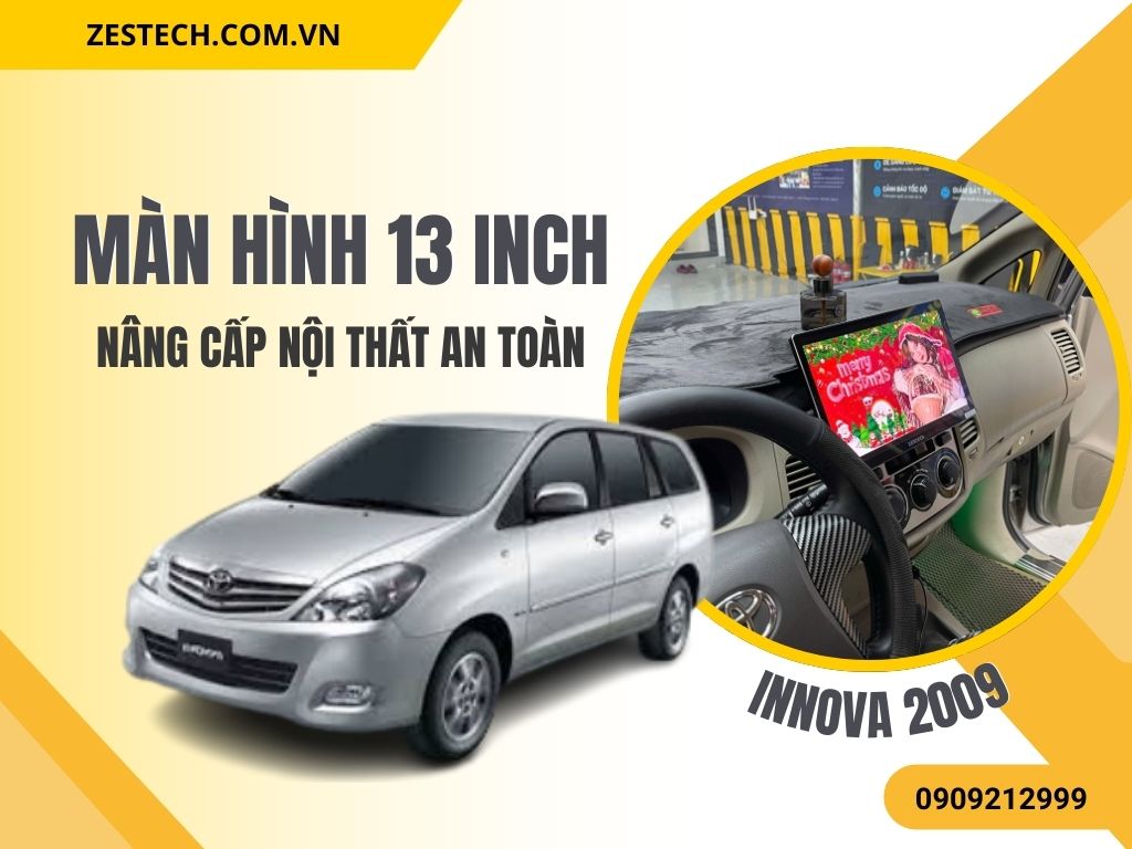 Màn Hình 13 Inch Innova 2009 – Giải Pháp Nâng Cấp Hoàn Hảo