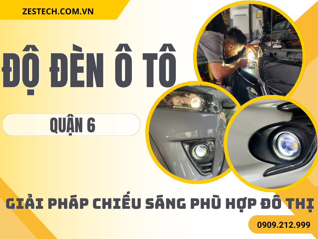 Độ Đèn Ô Tô Tại Quận 6