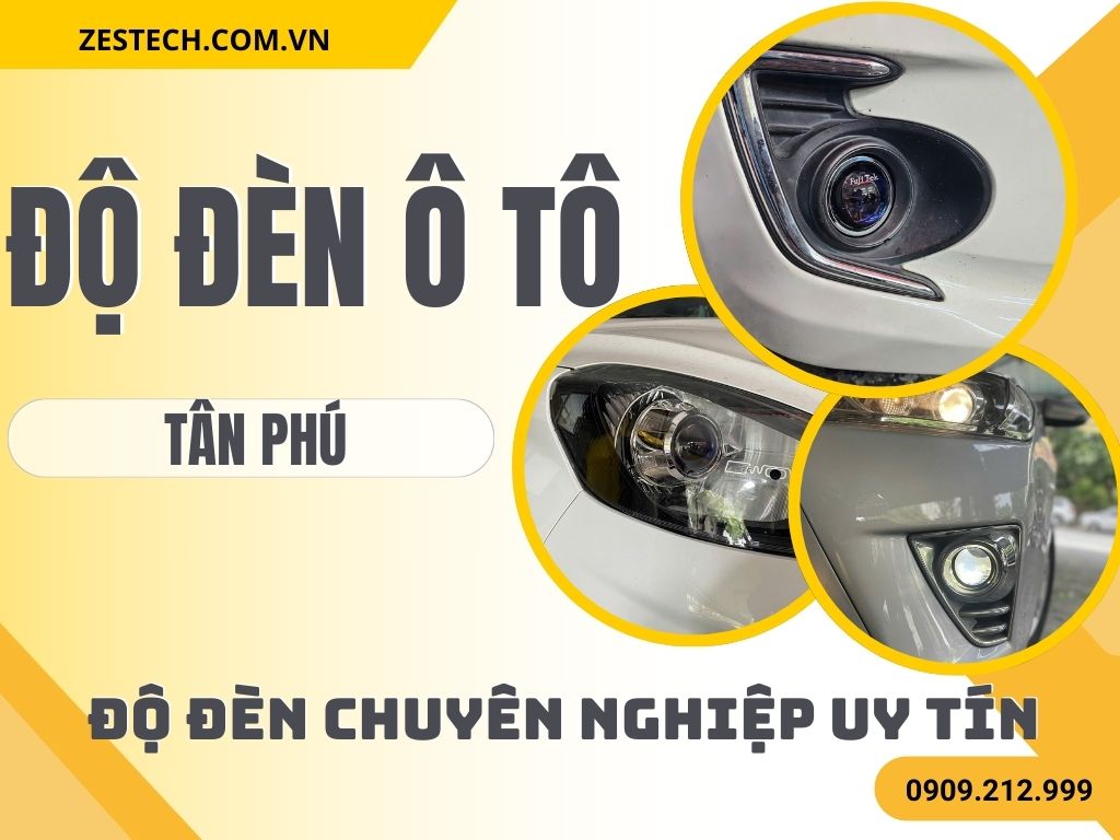 Độ Đèn Ô Tô Tại Tân Phú