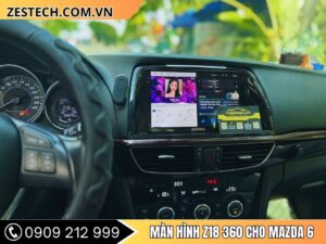 Màn hình Z18 360 Mazda 6