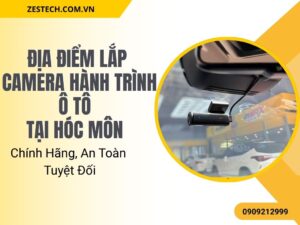 Chọn Lắp Camera Hành Trình Ô Tô Tại Hóc Môn – Bảo Vệ Xe Toàn Diện