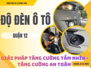 Độ Đèn Ô Tô Uy Tín Tại Quận 12
