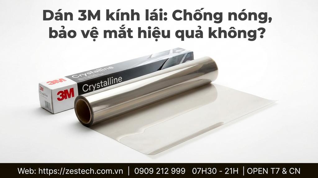 Dán 3M kính lái: Chống nóng, bảo vệ mắt hiệu quả không?