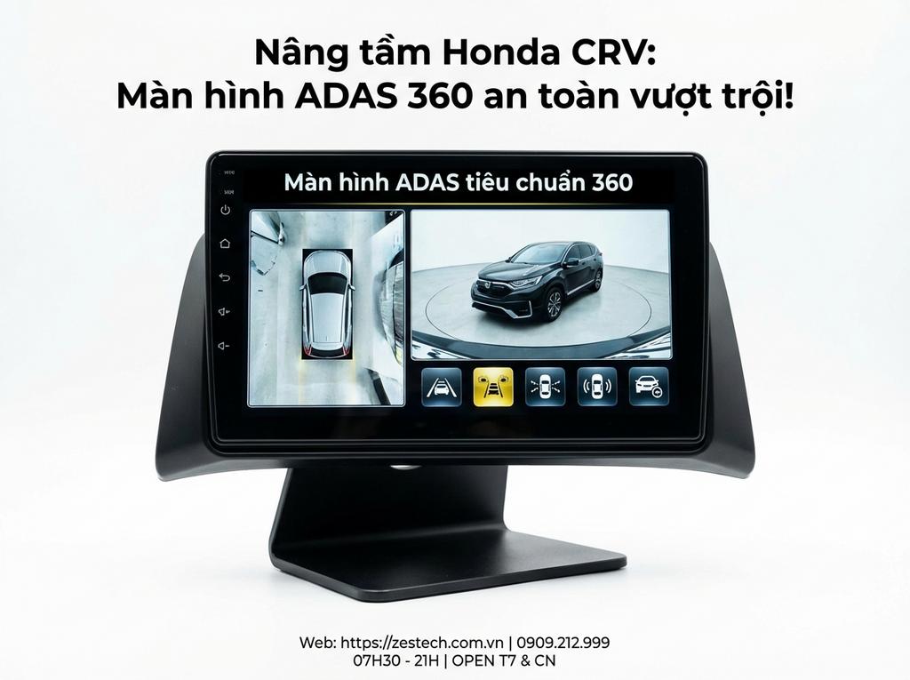 Nâng tầm Honda CRV: Màn hình ADAS 360 an toàn vượt trội!