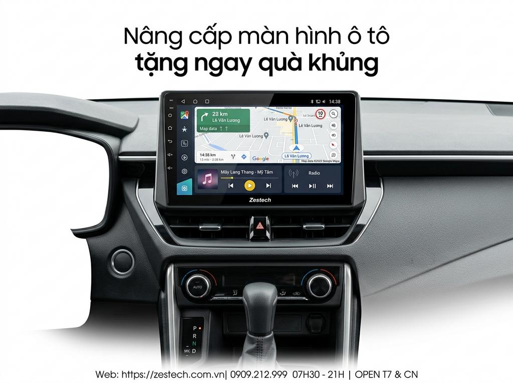 Nâng cấp màn hình ô tô tặng ngay quà khủng