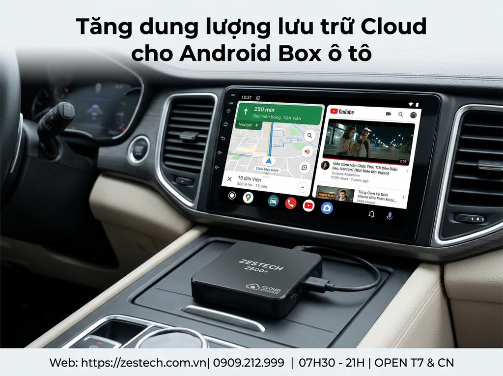 Tăng dung lượng lưu trữ Cloud cho Android Box ô tô