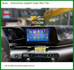 Trung Tâm Gắn Android Box box zestech Quận Bình Tân - Gắn Nhanh Trong Ngày