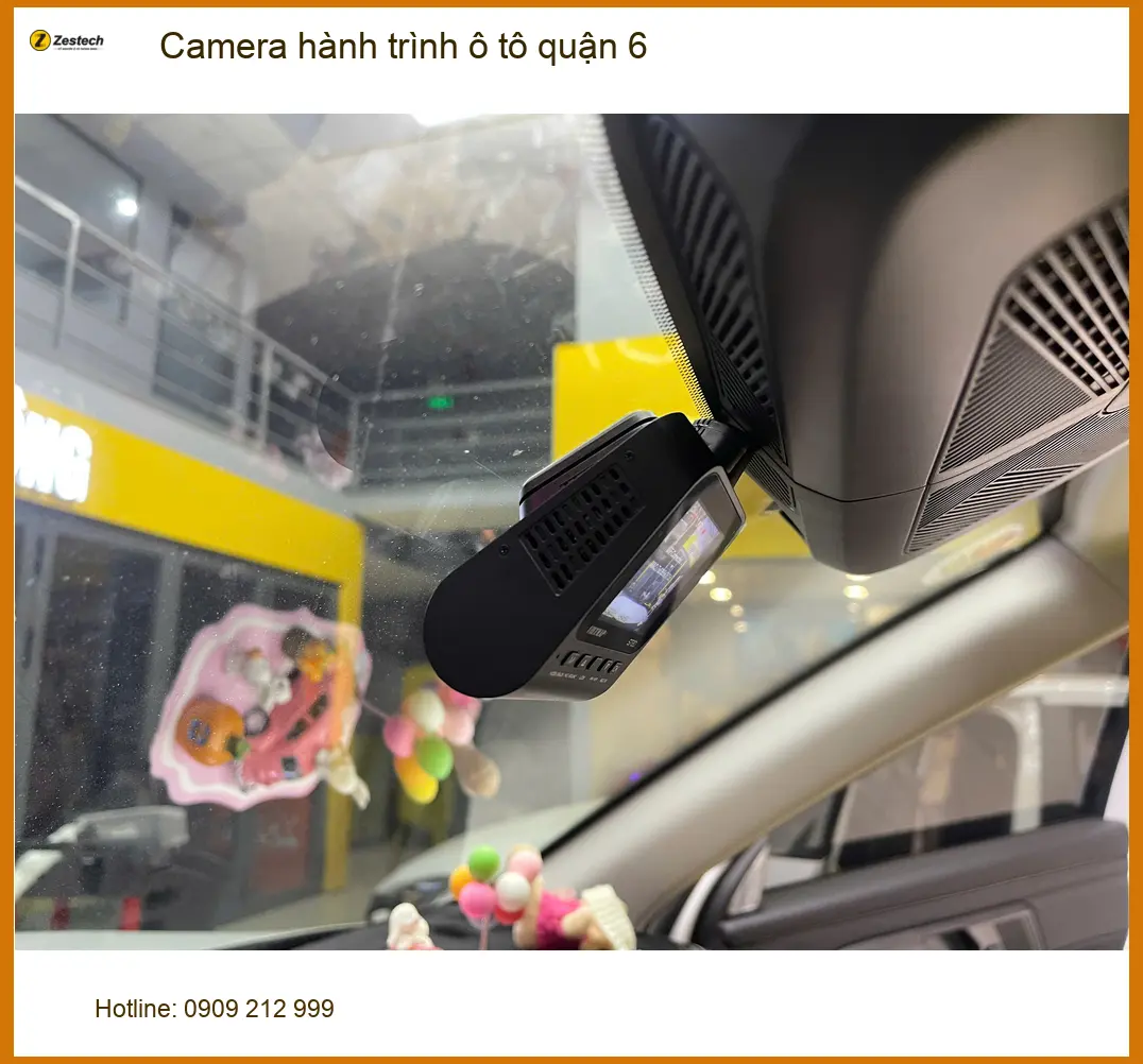 Trung Tâm Gắn Camera Hành Trình Ô Tô tại quận 6 - Gắn Nhanh Trong Ngày ảnh thực tế 3