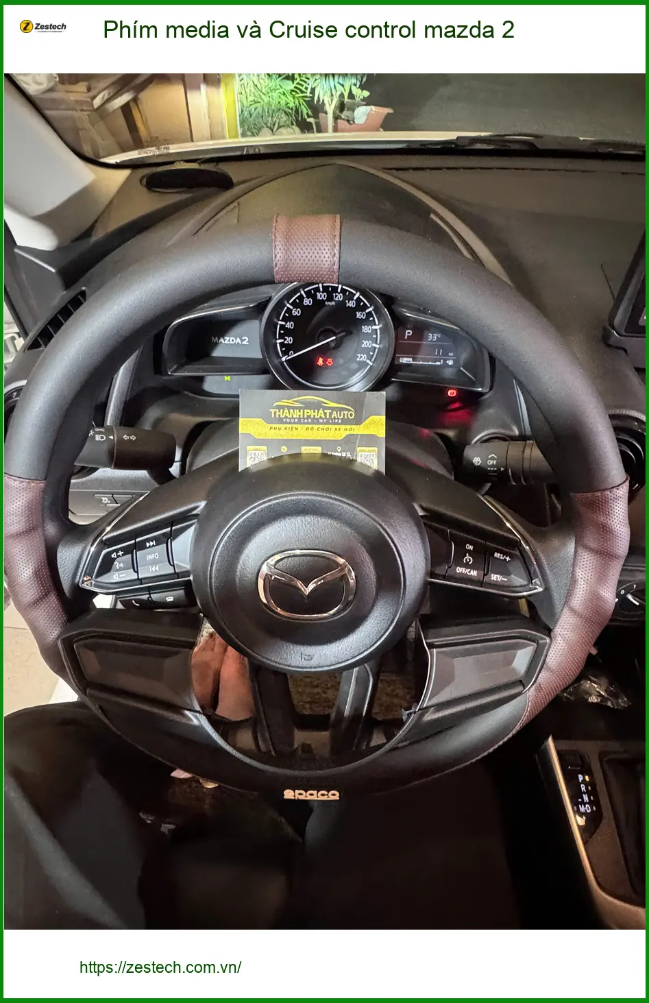 Chị Thảo nâng cấp Phím media và Cruise control Mazda 2 Quận Tân Phú để lái xe tiện lợi ảnh thực tế 4