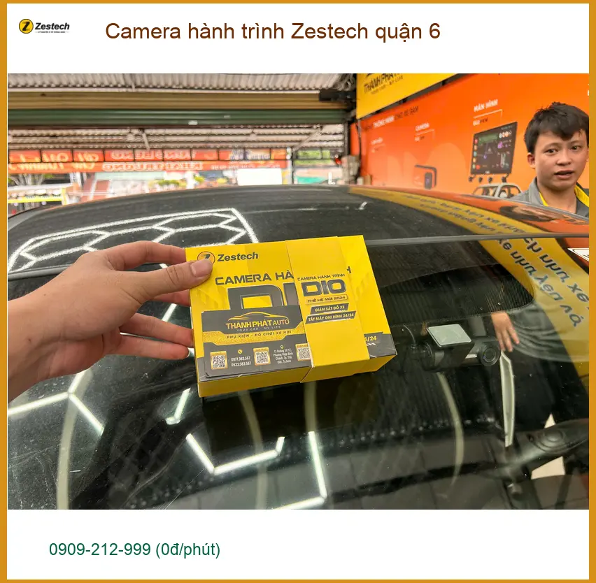 Địa Chỉ Lắp Camera Hành Trình Ô Tô Zestech quận 6 - Gắn Nhanh Trong Ngày