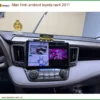 Màn hình android Toyota Rav4 2011 - Địa Chỉ Lắp Đặt Chính Hãng TPHCM