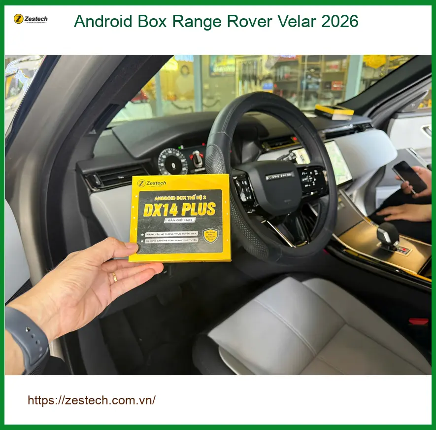 Anh Khải nâng cấp Android Box cho Range Rover Velar 2026 ở Quận 9