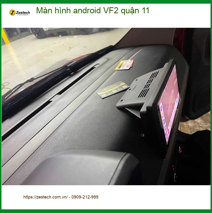 Địa Chỉ Lắp Đặt Màn Hình Android Ô Tô VF2 Quận 11 - Lắp Đặt Uy Tín TPHCM