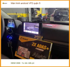 Trung Tâm Lắp Đặt Màn Hình Android Ô Tô VF2 tại Quận 5 - Nâng Cấp Chính Hãng