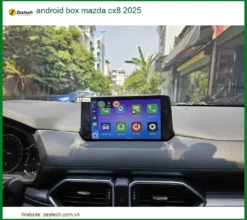 Android Box Zestech DX265 cho Mazda CX8 2025 - Địa Chỉ Lắp Đặt Uy Tín TPHCM