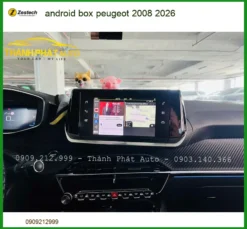 Android Box Zestech cho Peugeot 2008 2026 - Địa Chỉ Gắn Uy Tín TPHCM